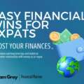 Easy Financial Wins for Expats | Boost Your Finances