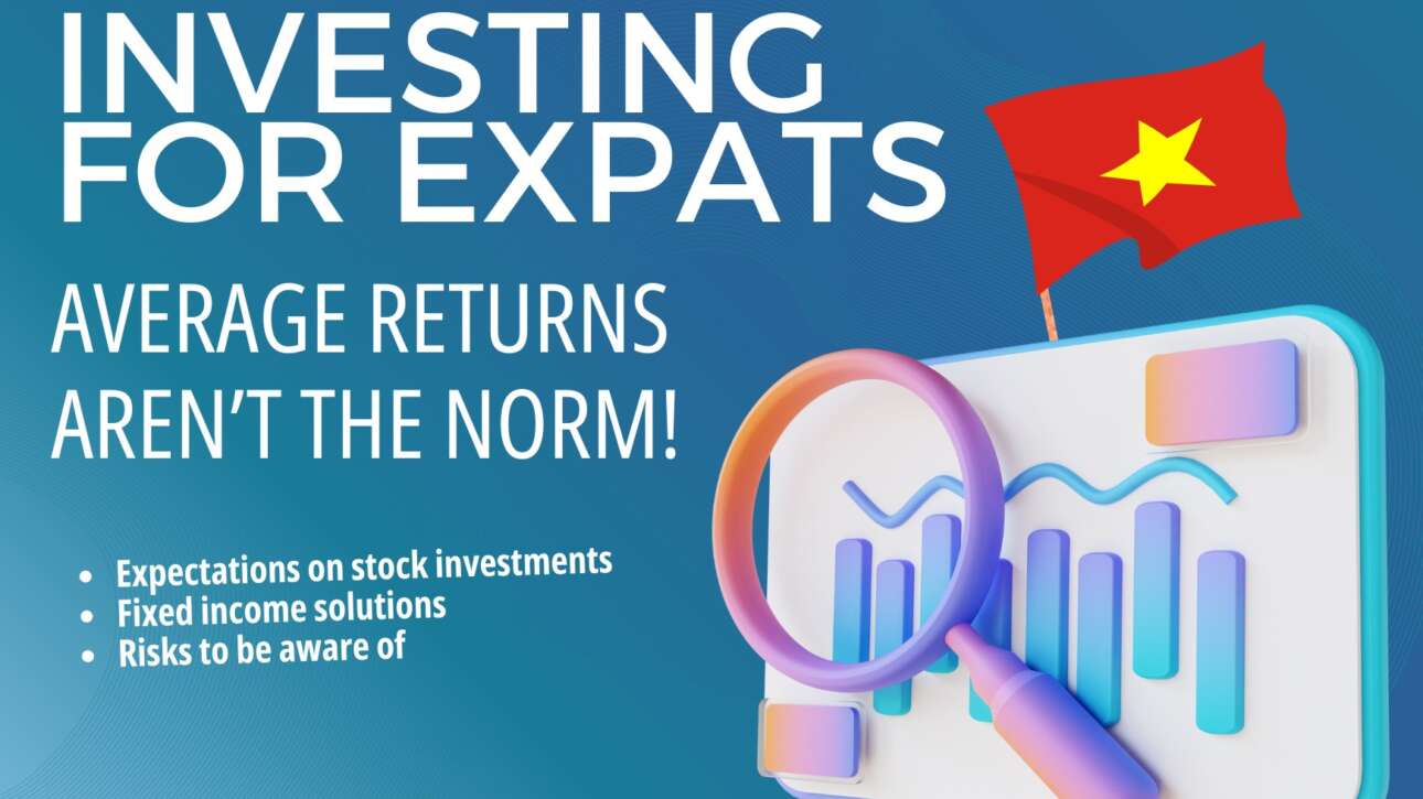 Investing For Expats – Average Returns Aren't the Norm! Blog graphic with Vietnam flag and investment chart